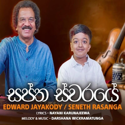 Download Saptha Swaraye - Edward Jayakody | Seneth Rasanga Mp3 Song for free. Latest Sinhala music available on SriTune.